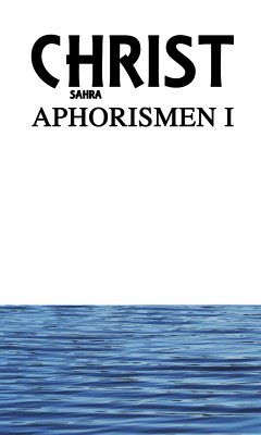 Aphorismen I (eBook, ePUB) - Christ, Sahra