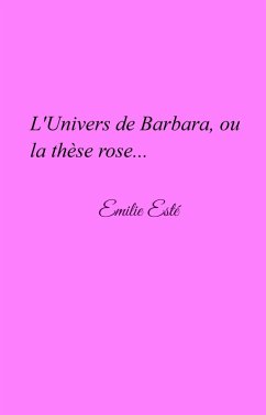 Cover L'Univers de Barbara, ou la these rose... (eBook, ePUB)