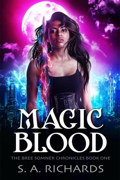 Magic Blood (Bree Somner Chronicles - Urban Fantasy, #1) (eBook, ePUB) - Richards, S. A.