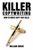 Killer Copywriting, How to Write Copy That Sells (eBook, ePUB)