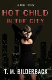 Hot Child In The City - A Short Story (eBook, ePUB)