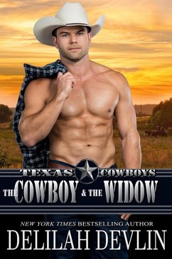 The Cowboy and the Widow (Texas Cowboys, #2) (eBook, ePUB) - Devlin, Delilah