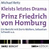 Kleists letztes Drama - Prinz Friedrich... - Bild 1
