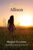Loving Allison (Rolling Hills Ranch, #2) (eBook, ePUB)
