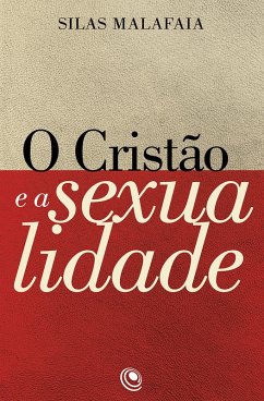 O cristão e a sexualidade (eBook, ePUB) - Malafaia, Silas