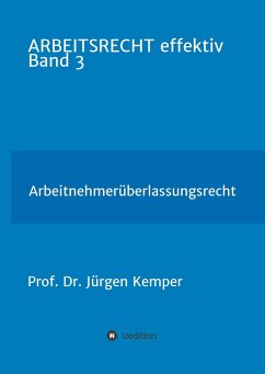 ARBEITSRECHT effektiv Band 3 - Kemper, Jürgen