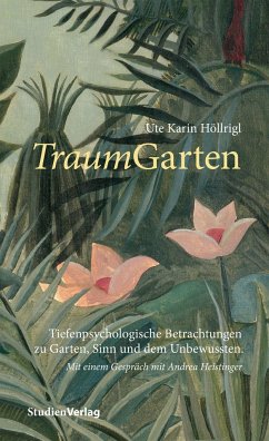 TraumGarten - Höllrigl, Ute Karin