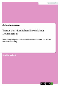 Trends der räumlichen Entwicklung Deutschlands (eBook, PDF) - Janssen, Antonia