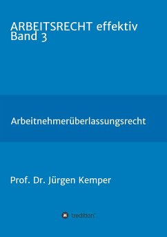 ARBEITSRECHT effektiv Band 3 - Kemper, Jürgen