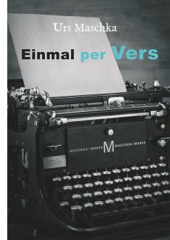 Einmal per Vers - Maschka, Urs