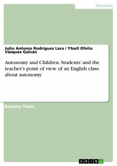 Autonomy and Children. Students' and the teacher's point of view of an English class about autonomy (eBook, PDF) - Rodríguez Lara, Julio Antonio; Galván, Ytzell Ofelia Vázquez