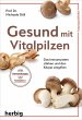 Gesund mit Vitalpilzen - Bild 1