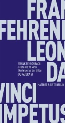 Leonardo da Vinci. Der Impetus der Bilder - Fehrenbach, Frank