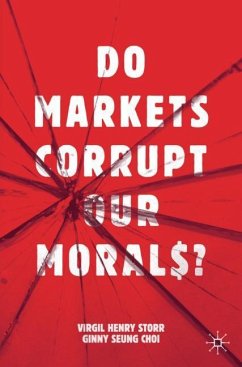 Do Markets Corrupt Our Morals? - Storr, Virgil Henry;Choi, Ginny Seung