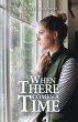 When There Comes a Time (eBook, ePUB) - Bild 1