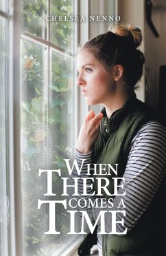 When There Comes a Time (eBook, ePUB) - Nenno, Chelsea