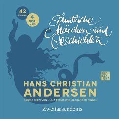 Hans Christian Andersen Sämtliche Märchen und Geschichten - Andersen, Hans Christian