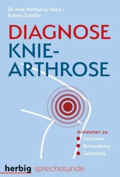 Diagnose Knie-Arthrose - Franz, Wolfgang;Schäfer, Robert