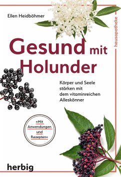 Gesund mit Holunder - Heidböhmer, Ellen