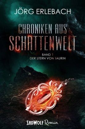 Chroniken aus Schattenwelt, Der Stern von Taurin Chroniken aus Schattenwelt, Der Stern von Taurin