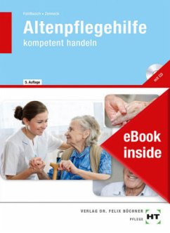 Altenpflegehilfe - kompetent handeln, m. CD-ROM - Fahlbusch, Heidi;Zenneck, Hans-Udo