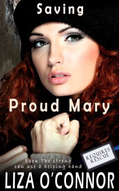 Saving Proud Mary (Requires Rescue, #4) (eBook, ePUB) - O'Connor, Liza