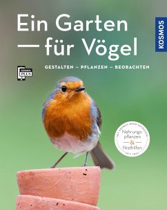 Ein Garten für Vögel (Mein Garten) - Schmid, Ulrich