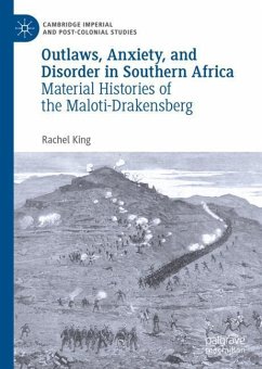 Outlaws, Anxiety, and Disorder in Southern Africa - King, Rachel