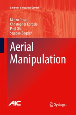 Aerial Manipulation - Orsag, Matko;Korpela, Christopher;Oh, Paul