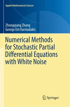 Numerical Methods for Stochastic Partial Differential Equations with White Noise - Zhang, Zhongqiang;Karniadakis, George Em