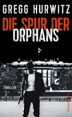 Die Spur der Orphans / Evan Smoak Bd.4 - Hurwitz, Gregg