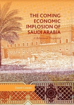 The Coming Economic Implosion of Saudi Arabia - Cowan, David