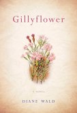 Gillyflower (eBook, ePUB) Gillyflower (eBook, ePUB)