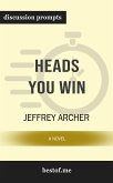 Summary: "Heads You Win: A Novel" by Jeffrey Archer   Discussion Prompts (eBook, ePUB)