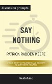 Summary: "Say Nothing: A True Story of Murder and Memory in Northern Ireland" by Patrick Radden Keefe   Discussion Prompts (eBook, ePUB)
