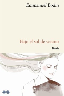 Bajo El Sol De Verano (eBook, ePUB) - Bodin, Emmanuel