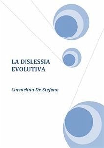 Dislessia evolutiva (eBook, ePUB) - De Stefano, Carmelina