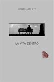 La vita dentro (eBook, ePUB)