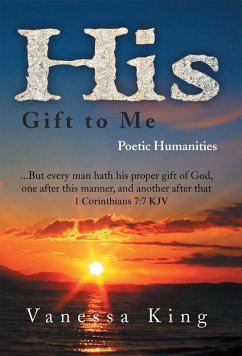 His Gift to Me: Poetic Humanities (eBook, ePUB) Cover His Gift to Me: Poetic Humanities (eBook, ePUB)
