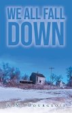 We All Fall Down (eBook, ePUB) We All Fall Down (eBook, ePUB)