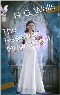 The Research Magnificent (eBook, PDF) - G. Wells, H.