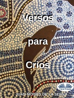 Versos Para Crios (eBook, ePUB) - Serna, Juan Moisés de La