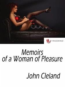 Memoirs of a Woman of Pleasure (eBook, ePUB) - Cleland, John