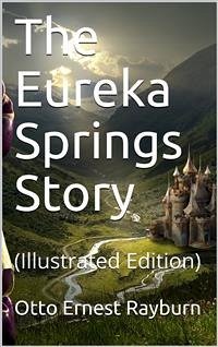 The Eureka Springs Story (eBook, PDF) - Ernest Rayburn, Otto