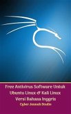 Free Antivirus Software Untuk Ubuntu Linux Dan Kali Linux Versi Bahasa Inggris (fixed-layout eBook, ePUB)