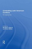 Controlling Latin American Conflicts (eBook, ePUB)