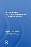 Alternative Military Strategies For The Future (eBook, ePUB)