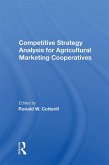 Competitive Strategy Analysis For Agricultural Marketing Cooperatives (eBook, PDF)