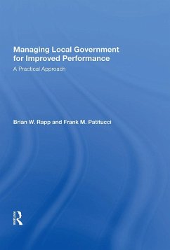 Managing Local Government For Improved Performance (eBook, ePUB) - Rapp, Brian W.