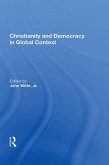 Christianity And Democracy In Global Context (eBook, ePUB) Christianity And Democracy In Global Context (eBook, ePUB)